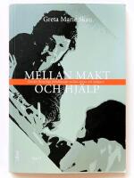 Mellan makt och hj&auml;lp - Om det flertydiga f&ouml;rh&aring;llandet mellan klient och hj&auml;lpare