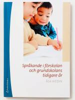 Spr&aring;kande i f&ouml;rskolan och grundskolans tidigare &aring;r