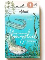 &Aring;levangeliet : ber&auml;ttelsen om v&auml;rldens mest g&aring;tfulla fisk