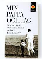 Min pappa och jag - en samling pappor h&auml;mtade ur b&ouml;cker f&ouml;r slukar&aring;lderns barn