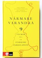 N&auml;rmare varandra : Nio veckor till en starkare parrelation