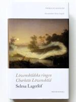 L&ouml;wensk&ouml;ldska ringen ; Charlotte L&ouml;wensk&ouml;ld