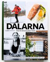 Dalarna : mat & dryck &aring;ret runt