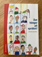 Det h&auml;nger p&aring; spr&aring;ket! : l&auml;rande och spr&aring;kutveckling i grundskolan