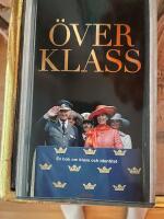 &Ouml;verklass : en bok om klass och identitet