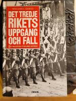 Tredje rikets uppgång och fall : Det nazistiska Tysklands historia
