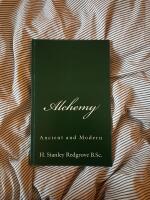 Alchemy: Ancient and Modern