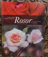 Rosor : en bok av rosv&auml;nner f&ouml;r rosv&auml;nner