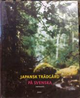 Japansk tr&auml;dg&aring;rd p&aring; svenska : inspiration