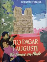 Tio dagar i augusti. En roman om Paris.