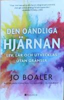 Den o&auml;ndliga hj&auml;rnan : lev, l&auml;r och utvecklas utan gr&auml;nser
