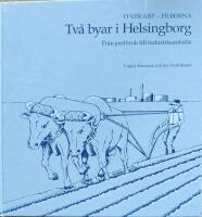 Tv&aring; byar i Helsingborg : Hasslarp, Filborna : fr&aring;n jordbruk till industrisamh&auml;lle