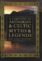 A companion to Arthurian&Celtic myths&legends