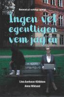 Ingen vet egentligen vem jag &auml;r