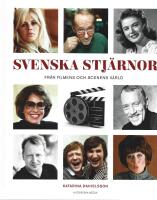 Svenska stj&auml;rnor : fr&aring;n filmens och scenens v&auml;rld