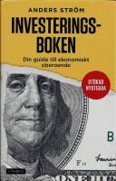 Investeringsboken : din guide till ekonomiskt oberoende