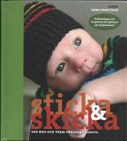 Sticka och skicka : var med och v&auml;rm v&auml;rldens minsta