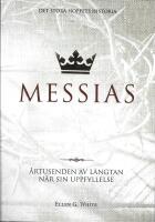 Messias - &aring;rtusenden av l&auml;ngtan n&aring;r sin uppfyllelse