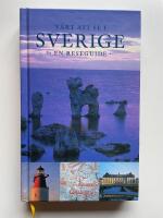 V&auml;rt att se i Sverige en reseguide