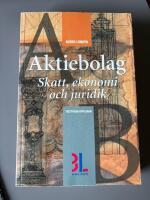 Aktiebolag : skatt, ekonomi och juridik