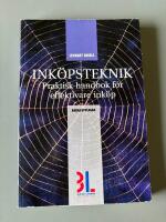 Ink&ouml;psteknik : praktisk handbok f&ouml;r effektivare ink&ouml;p