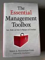 The Essential Management Toolbox: Tools, Models and Notes for Managers and