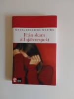 Fr&aring;n skam till sj&auml;lvrespekt