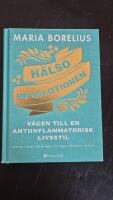 H&auml;lsorevolutionen v&auml;gen till en inflammatorisk livsstil