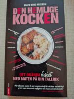 Den hemlige kocken : det ok&auml;nda fusket med maten p&aring; din tallrik