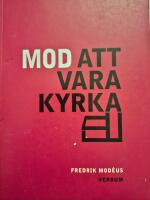Mod att vara kyrka : om f&ouml;rsamlingsbygge och kyrkans identitet