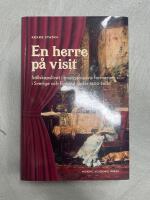 En herre p&aring; visit - S&auml;llskapslivet i bourgeoisiens formering i Sverige och Finland under 1800-talet