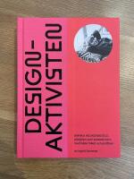 Designaktivisten : Annika Heijkenskj&ouml;ld - pionj&auml;ren som pratade form med b&aring;de folket och proffsen