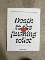 Death to the flushing toilet