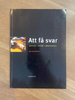 Att f&aring; svar : intervju, enk&auml;t, observation