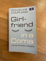 Girlfriend in a coma : ledmotiv till jordens underg&aring;ng