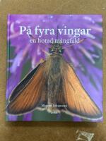 P&aring; fyra vingar : en hotad m&aring;ngfald