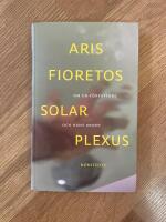 Solar plexus : Om en f&ouml;rfattare och hans kropp