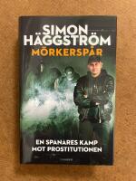 M&ouml;rkersp&aring;r - en spanares kamp mot prostitutionen