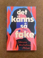 Det k&auml;nns s&aring; fake