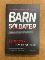 Barnsoldaterna : dagbok fr&aring;n en brytningstid