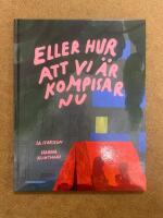 Eller hur att vi &auml;r kompisar nu