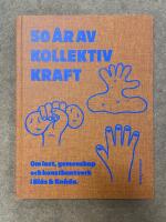 50 &aring;r av kollektiv kraft : om lust, gemenskap och konsthantverk i Bl&aring;s & Kn&aring;da