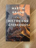 Historiens &aring;terkomst - Europa och v&auml;rldsordningens sammanbrott