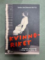 Kvinnoriket - historien om kvinnor i Sverige under tusen &aring;r