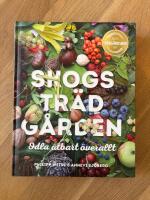 Skogstr&auml;dg&aring;rden - odla &auml;tbart &ouml;verallt