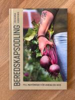 Beredskapsodling - Fyll matf&ouml;rr&aring;det f&ouml;r vardag och kris