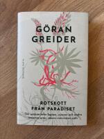 Rotskott fr&aring;n paradiset - om undran inf&ouml;r lupiner, syrener och andra invasiva arter, s&aring;som m&auml;nniskan sj&auml;lv
