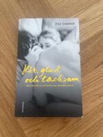 K&aring;t, glad och tacksam : attityden till sex och k&auml;rlek som f&ouml;r&auml;ndrar ditt liv