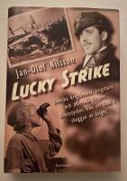 Lucky Strike : svenska krigsbrudar, krigsbarn och allierade flygare. Brottstycken fr&aring;n ett land i skuggan av kriget