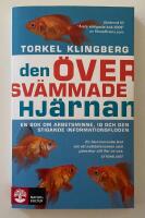 Den &ouml;versv&auml;mmade hj&auml;rnan : en bok om arbetsminne, IQ och den stigande informationsfloden